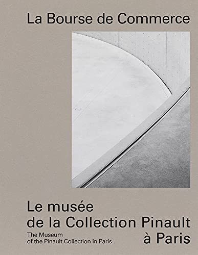 La Bourse de Commerce: Le musée de la Collection Pinault à Paris