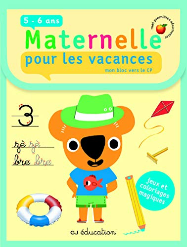 Découvertes maternelle pour les vacances, 5-6 ans : mon bloc vers le CP : jeux et coloriages magique
