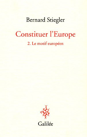 Constituer l'Europe. Vol. 2. Le motif européen