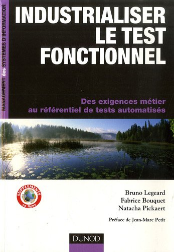 Industrialiser le test fonctionnel : des exigences métier au référentiel de tests automatisés