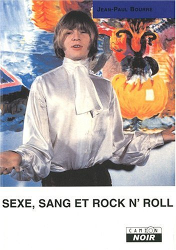 Sexe, sang et rock'n roll