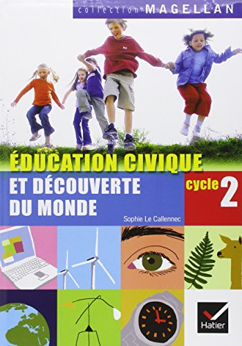 Education civique et découverte du monde, cycle 2, CP-CE1 : éducation civique, le temps, l'espace, l