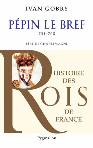 Pépin le Bref, 751-768 : père de Charlemagne