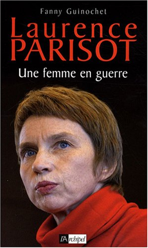 Laurence Parisot : une femme en guerre