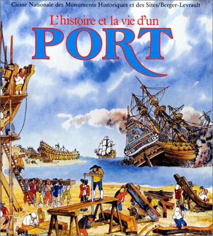 L'Histoire et la vie d'un port