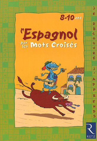 L'espagnol par les mots croisés : 8-10 ans