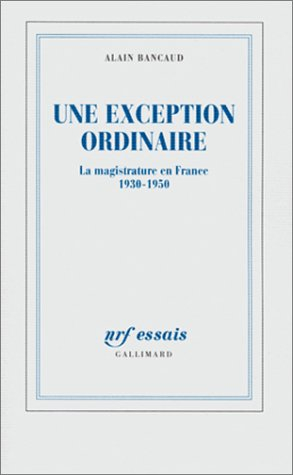 Une exception ordinaire : la magistrature en France, 1930-1950