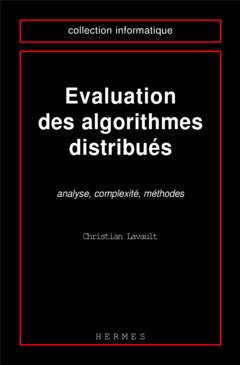 Evaluation des algorithmes distribués : analyse, complexité, méthodes
