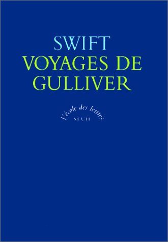 Voyages de Gulliver : voyages chez plusieurs nations reculées du monde, par Lemuel Gulliver, d'abord