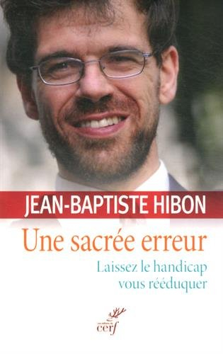 Une sacrée erreur : laissez le handicap vous rééduquer