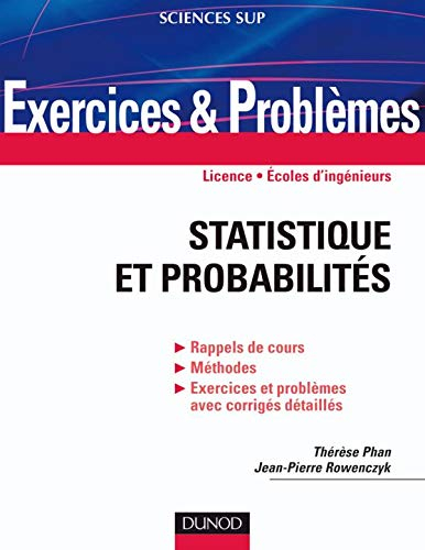 Statistique et probabilités : exercices et problèmes : licence, écoles d'ingénieurs : rappels de cou