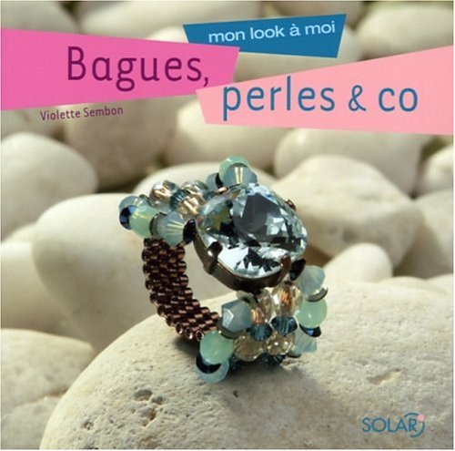 Bagues, perles & Co