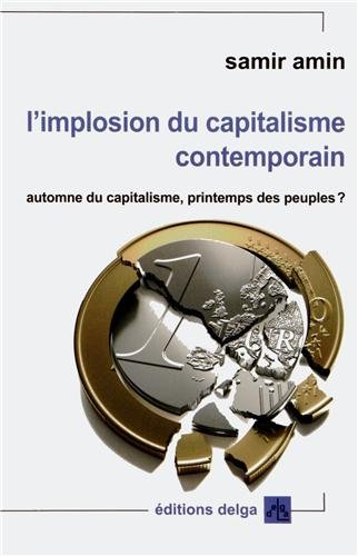 L'implosion du capitalisme contemporain : automne du capitalisme, printemps des peuples ?