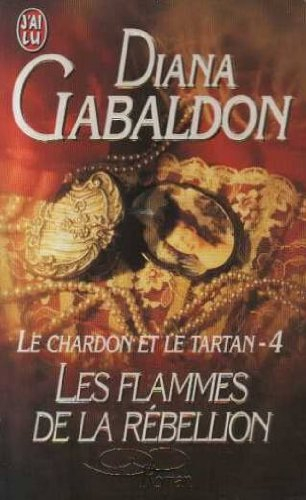 le chardon et le tartan, tome 4 : les flammes de la rébellion
