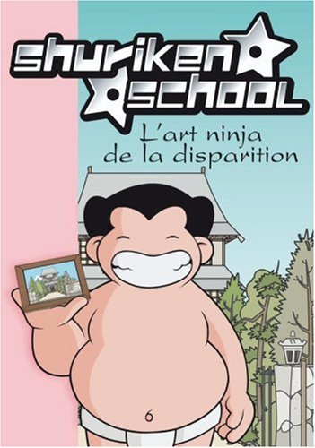 Shuriken school. Vol. 2. L'art ninja de la disparition