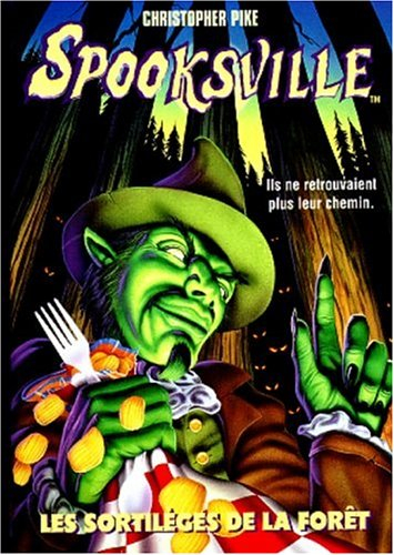 Spooksville. Vol. 8. Les sortilèges de la forêt
