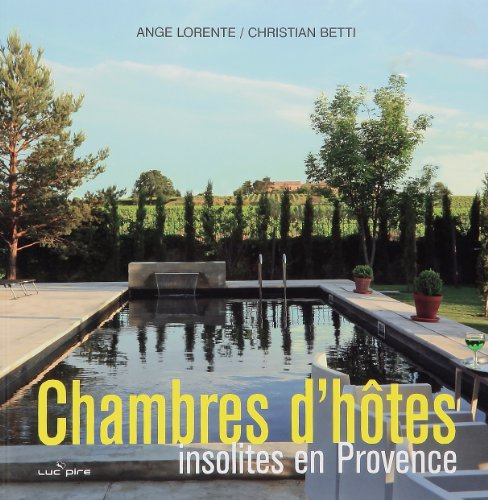 Chambres d'hôtes insolites en Provence