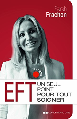 EFT : un seul point pour tout soigner