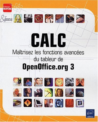 Calc : maîtrisez les fonctions avancées du tableur de OpenOffice.org 3