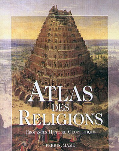 Atlas des religions : croyance, histoire et géopolitique