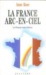 La France arc-en-ciel : les Français venus d'ailleurs