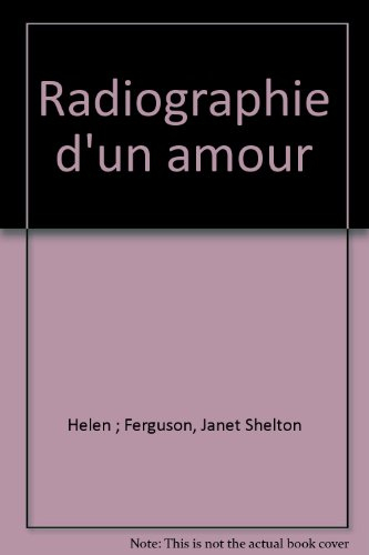 radiographie d'un amour (collection blanche)
