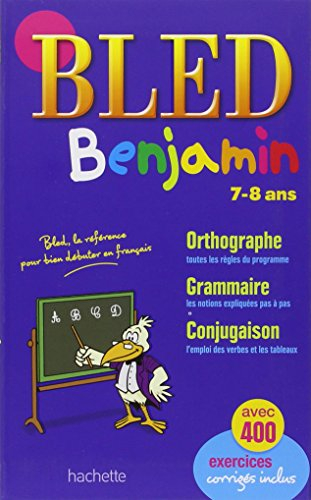 Bled benjamin, 7-8 ans : orthographe, grammaire, conjugaison