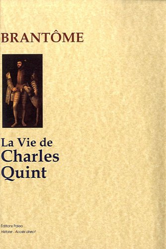 La vie de Charles Quint