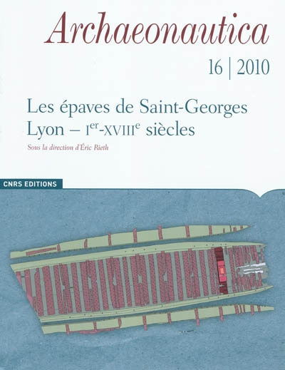 Archaeonautica, n° 16. Les épaves de Saint-Georges-Lyon, Ier-XVIIIe siècles : analyse architecturale