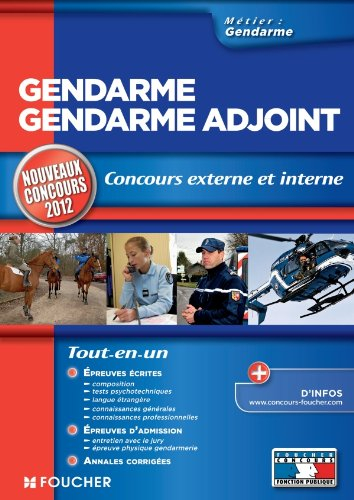 Gendarme, gendarme adjoint : concours externe et interne : 2012