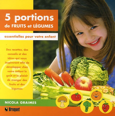 5 portions de fruits et légumes : Essentielles pour votre enfant