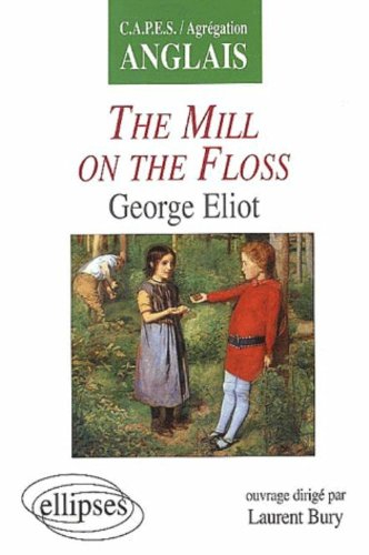 The mill on the floss : George Eliot