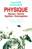 PHYSIQUE. Mécanique, Electricité, Magnétisme, Electromagnétisme, PCEM 1, PCEM 2, DEUG Sciences, Rapp