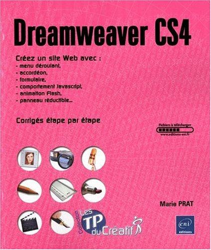 Dreamweaver CS4 : créez un site Web avec : menu déroulant, accordéon, formulaire, comportement Javas