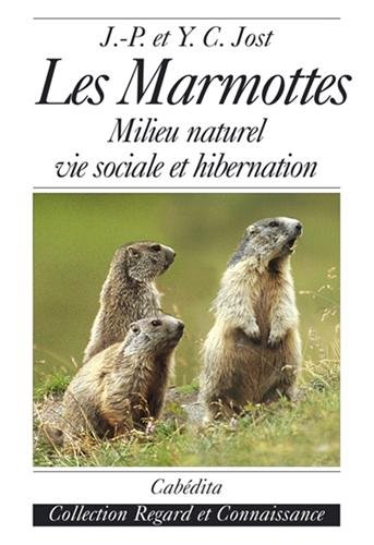 Les marmottes : milieu naturel, vie sociale et hibernation