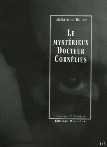 Le mystérieux docteur Cornélius. Vol. 1. Episodes 1 et 2