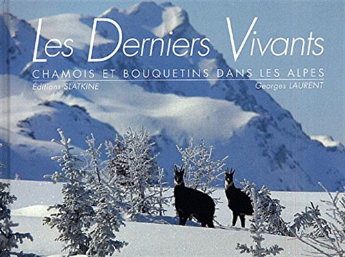 Les derniers vivants : chamois et bouquetins dans les Alpes