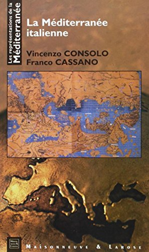Les représentations de la Méditerranée. Vol. 7. La Méditerranée italienne