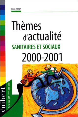 thèmes d'actualité sanitaires et sociaux 2000-2001