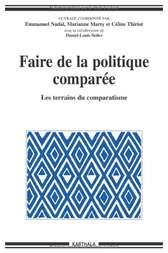 Faire de la politique comparée : les terrains du comparatisme