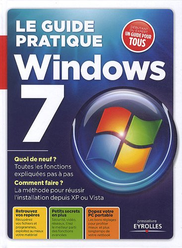 Le guide pratique Windows 7