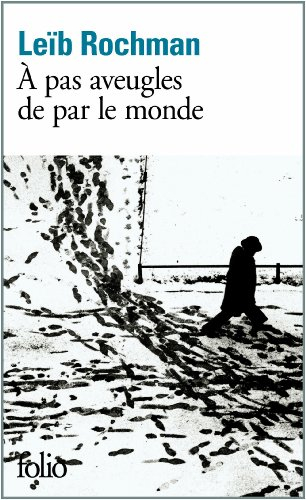 A pas aveugles de par le monde