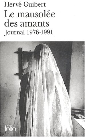 Le mausolée des amants : journal, 1976-1991