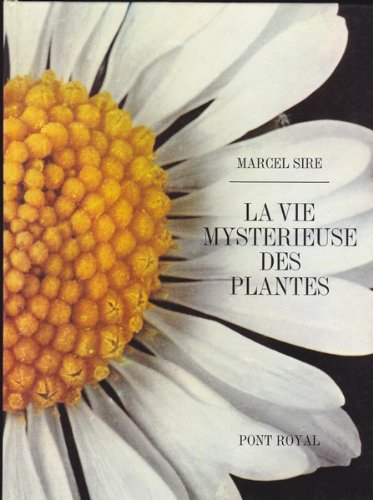 la vie mystérieuse des plantes
