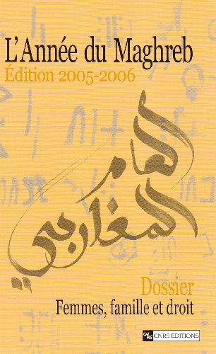 Année du Maghreb (L'), n° 2005-2006. Femmes, famille et droit