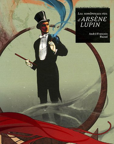 Les nombreuses vies d'Arsène Lupin