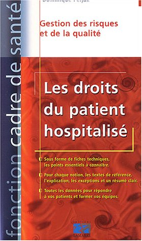 Les droits du patient hospitalisé : plus de 100 questions-réponses