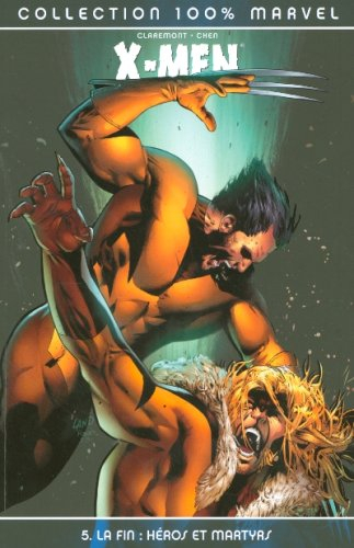 X-Men. Vol. 5. La fin, héros et martyrs
