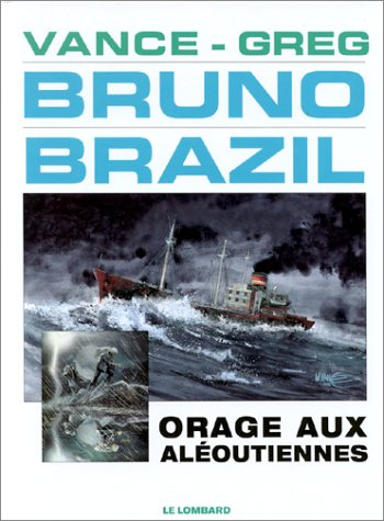 Bruno Brazil. Vol. 8. Orage aux Aléoutiennes