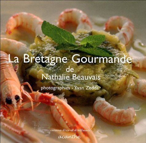 La Bretagne gourmande de Nathalie Beauvais